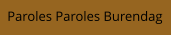 Paroles Paroles Burendag